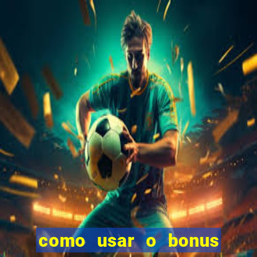 como usar o bonus cassino da 1win