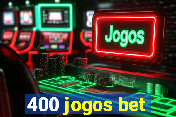 400 jogos bet