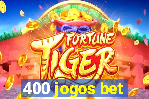 400 jogos bet