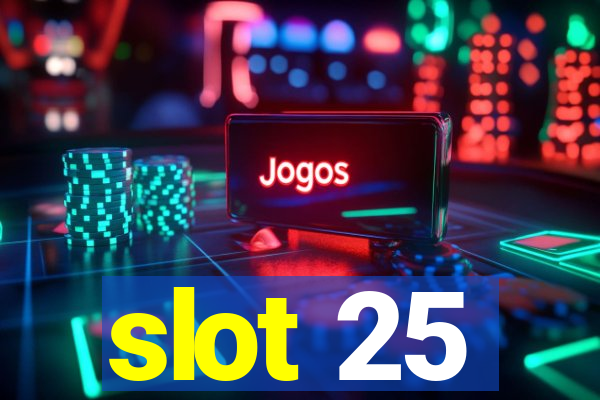 slot 25