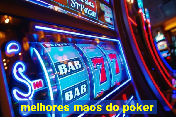 melhores maos do poker