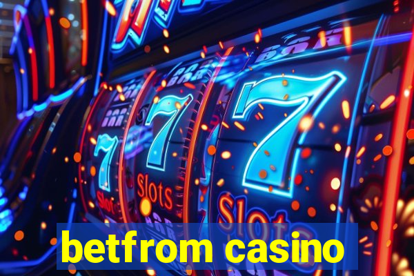 betfrom casino