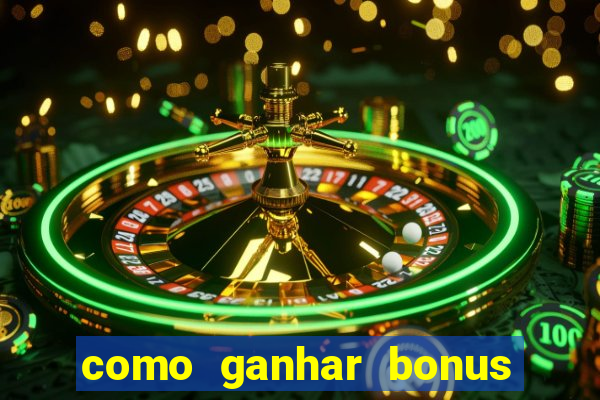 como ganhar bonus no vai de bet