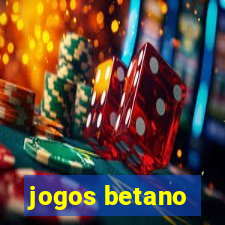 jogos betano