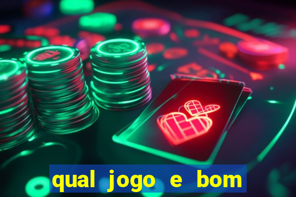 qual jogo e bom para ganhar dinheiro