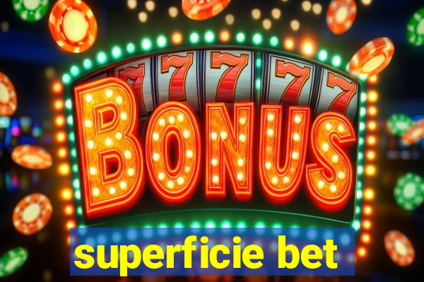 superficie bet