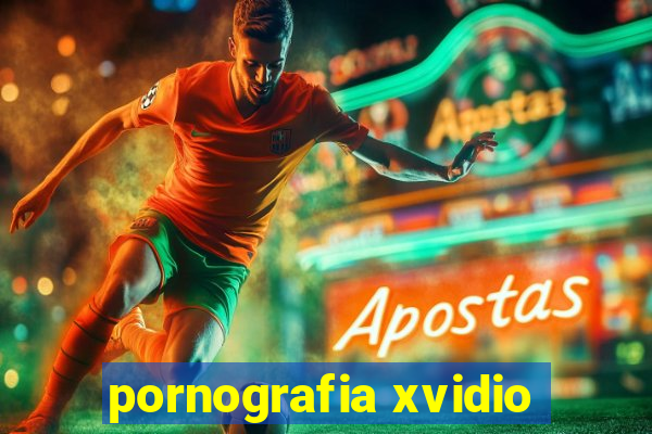 pornografia xvidio