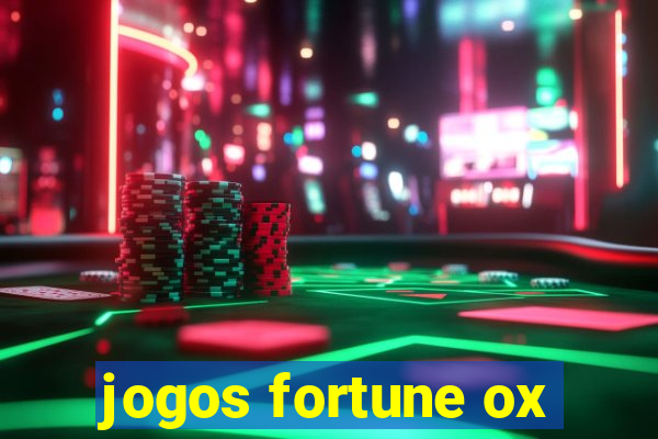 jogos fortune ox