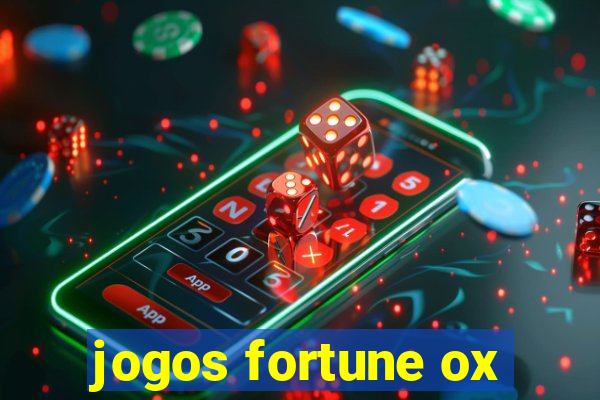 jogos fortune ox