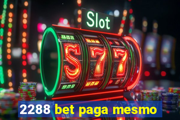 2288 bet paga mesmo