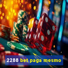 2288 bet paga mesmo