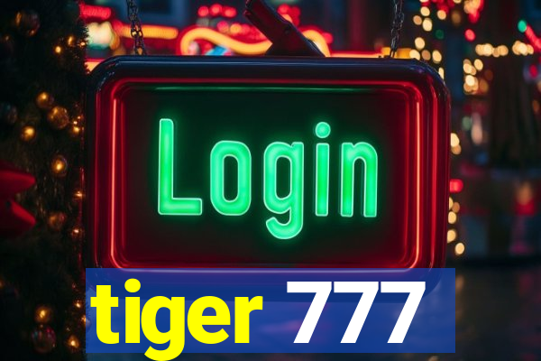 tiger 777