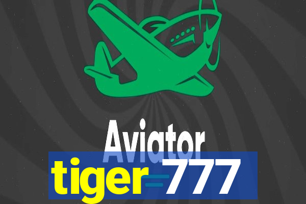 tiger 777