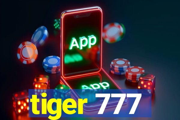 tiger 777