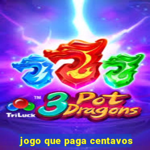 jogo que paga centavos