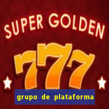 grupo de plataforma de jogos 2024