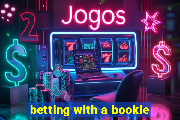 betting with a bookie