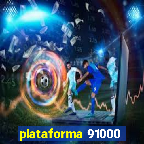 plataforma 91000