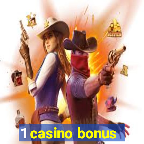 1 casino bonus