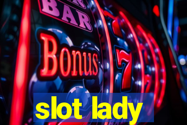 slot lady