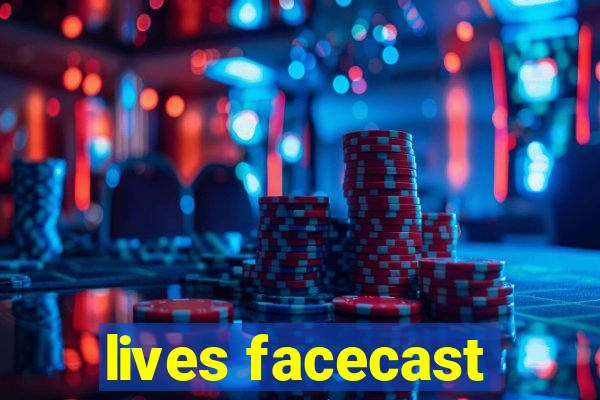 lives facecast