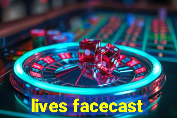 lives facecast