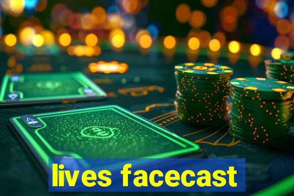 lives facecast