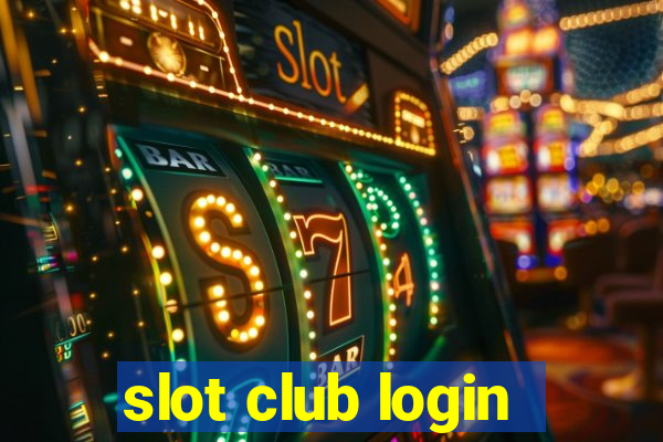 slot club login