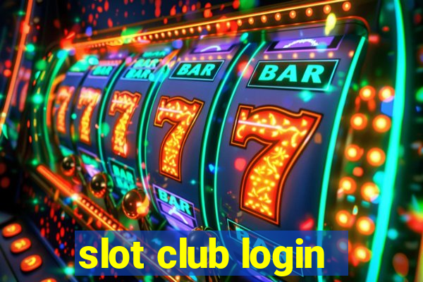 slot club login