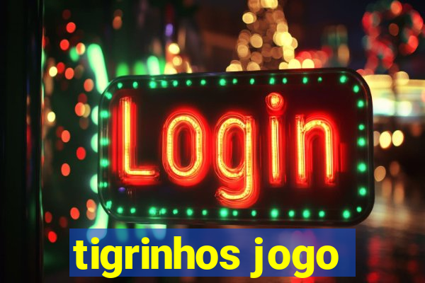 tigrinhos jogo