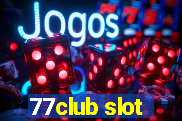 77club slot