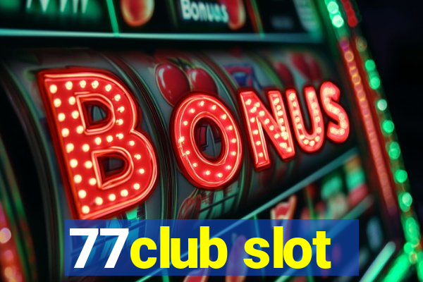 77club slot