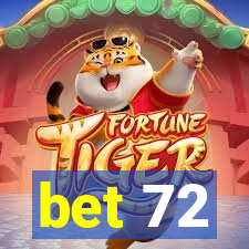 bet 72