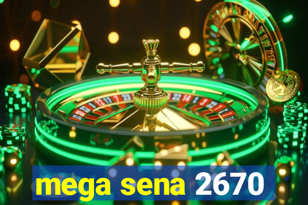 mega sena 2670