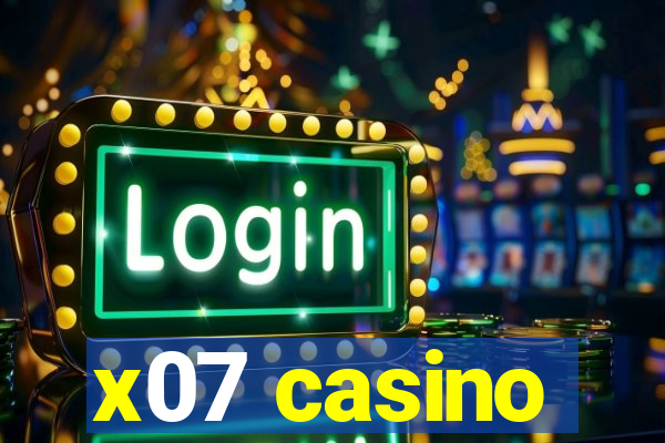 x07 casino