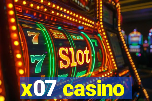 x07 casino