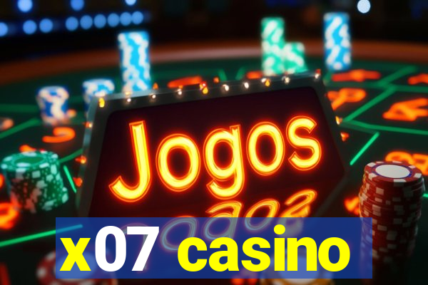 x07 casino