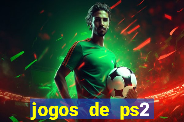 jogos de ps2 formato iso