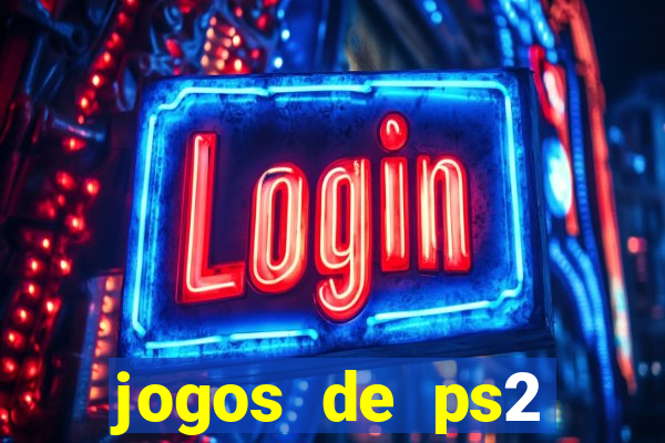 jogos de ps2 formato iso