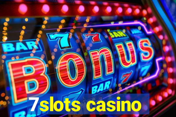 7slots casino