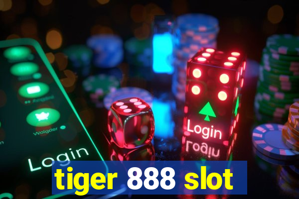 tiger 888 slot