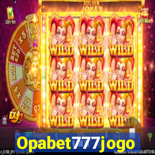 Opabet777jogo