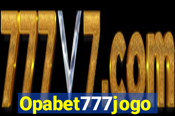 Opabet777jogo