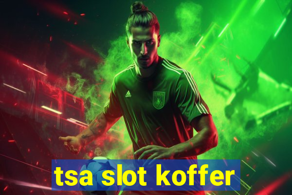 tsa slot koffer