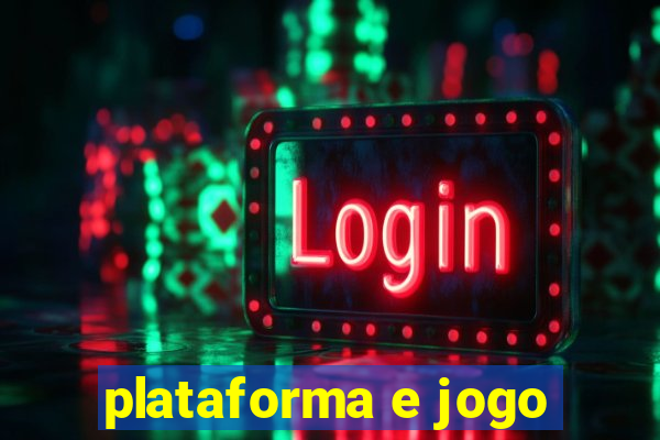 plataforma e jogo