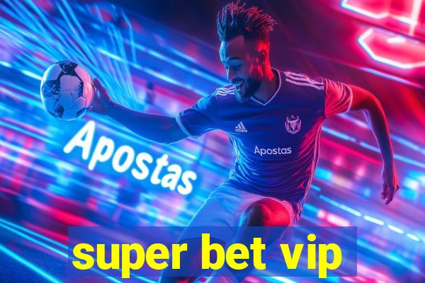 super bet vip