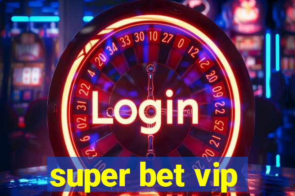 super bet vip