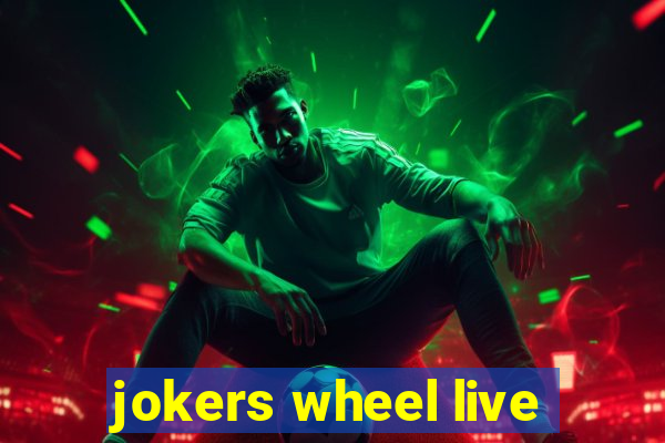 jokers wheel live