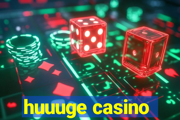 huuuge casino