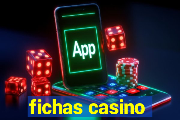 fichas casino